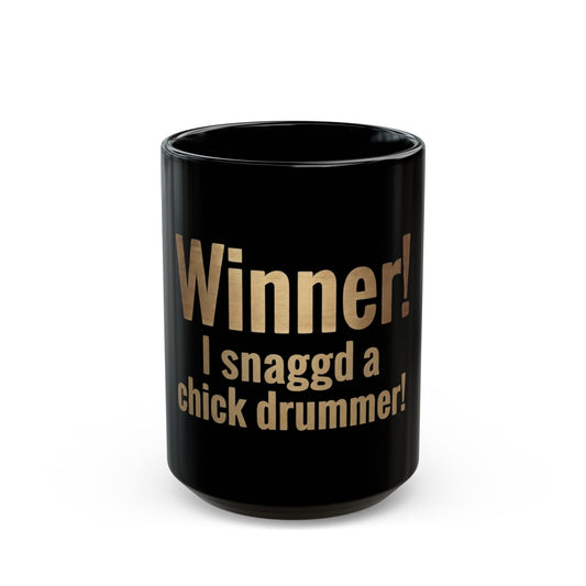 Winner, I snagged a chick drummer (version 2) - Mug