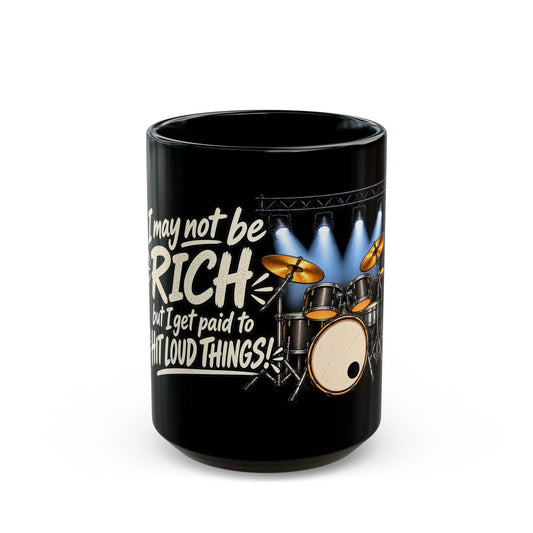 I may not be rich - Mug