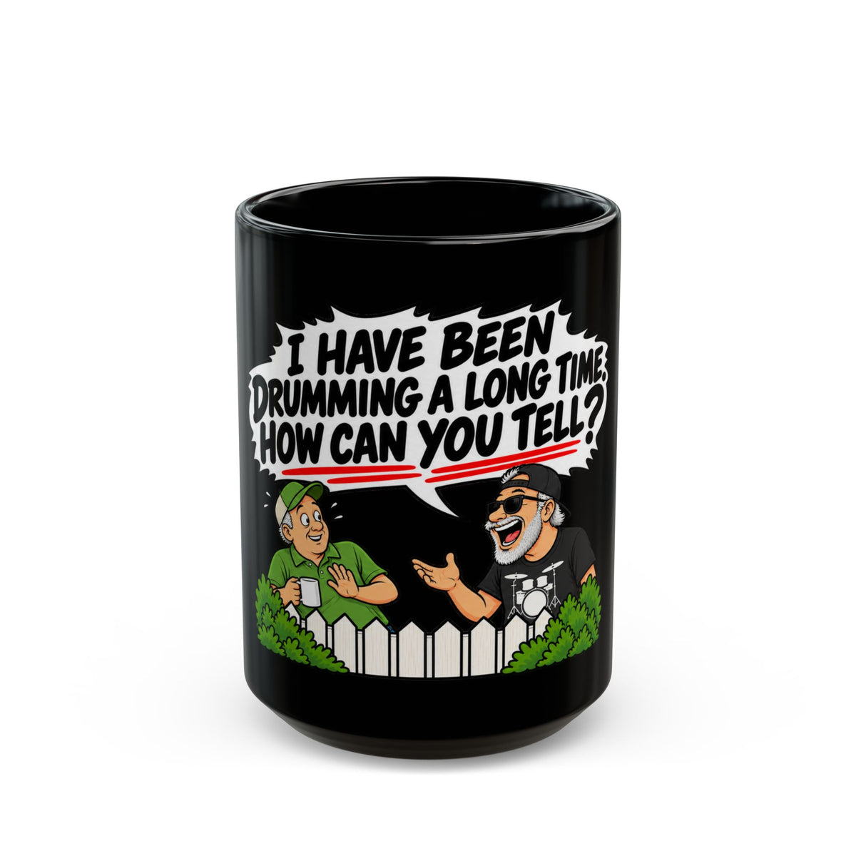 I have been drumming a long time - Mug