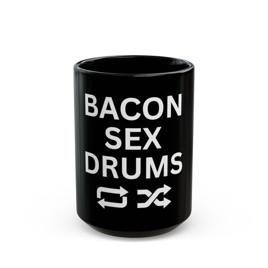 Bacon, sex, drums - Mug