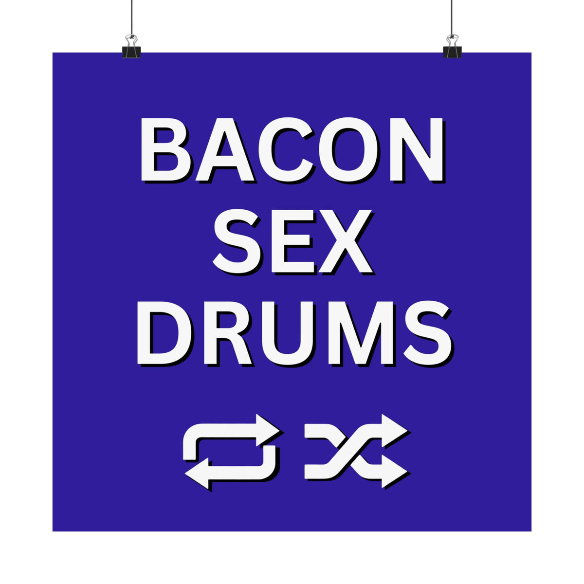 Bacon, Sex, Drums - Poster