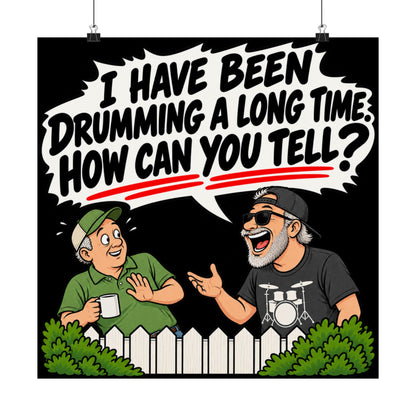 I have been drumming a long time - Poster