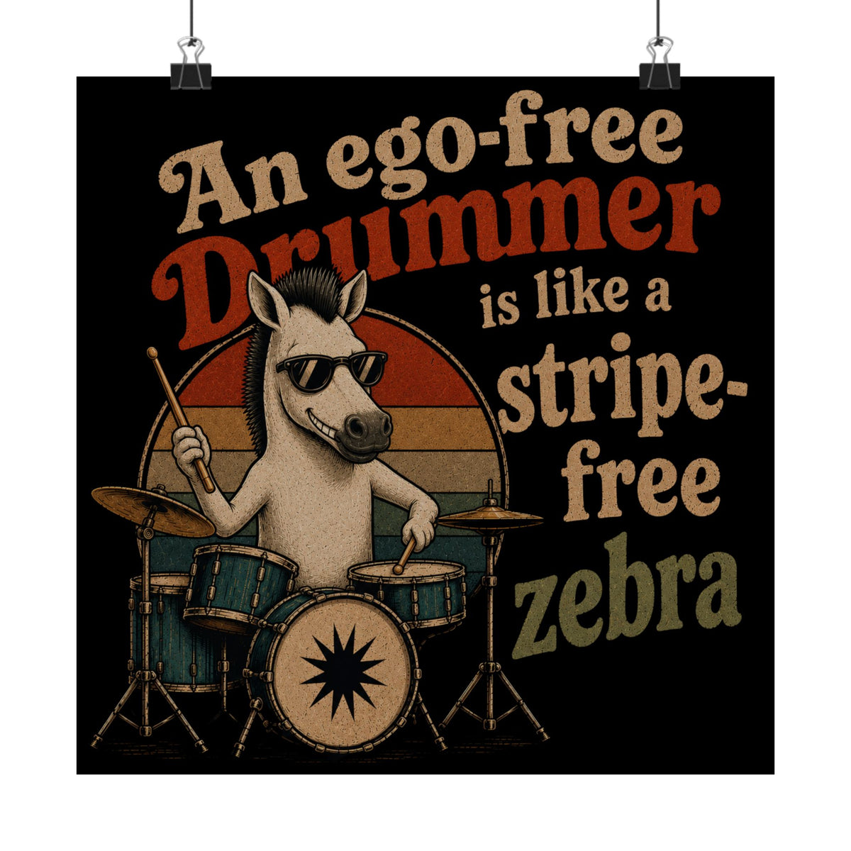 An ego free drummer (zebra) - Poster