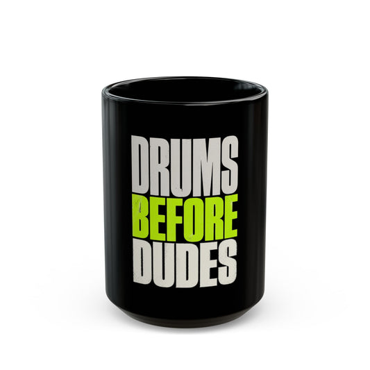 Drums before dudes (neon) - Mug