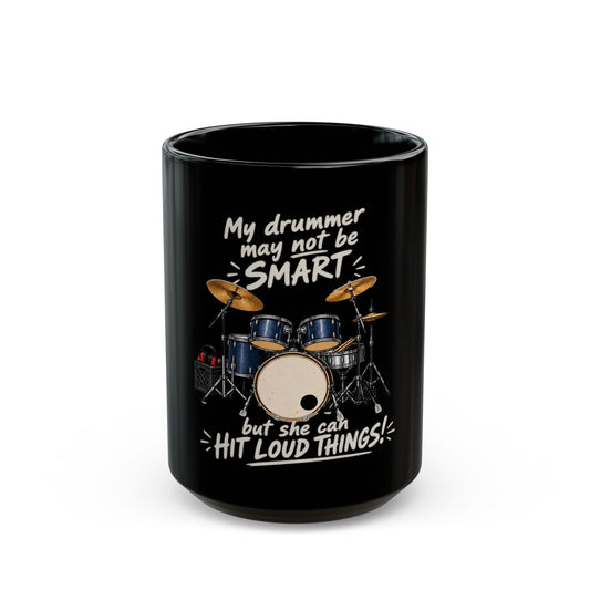 My drummer may not be smart (she) - Mug