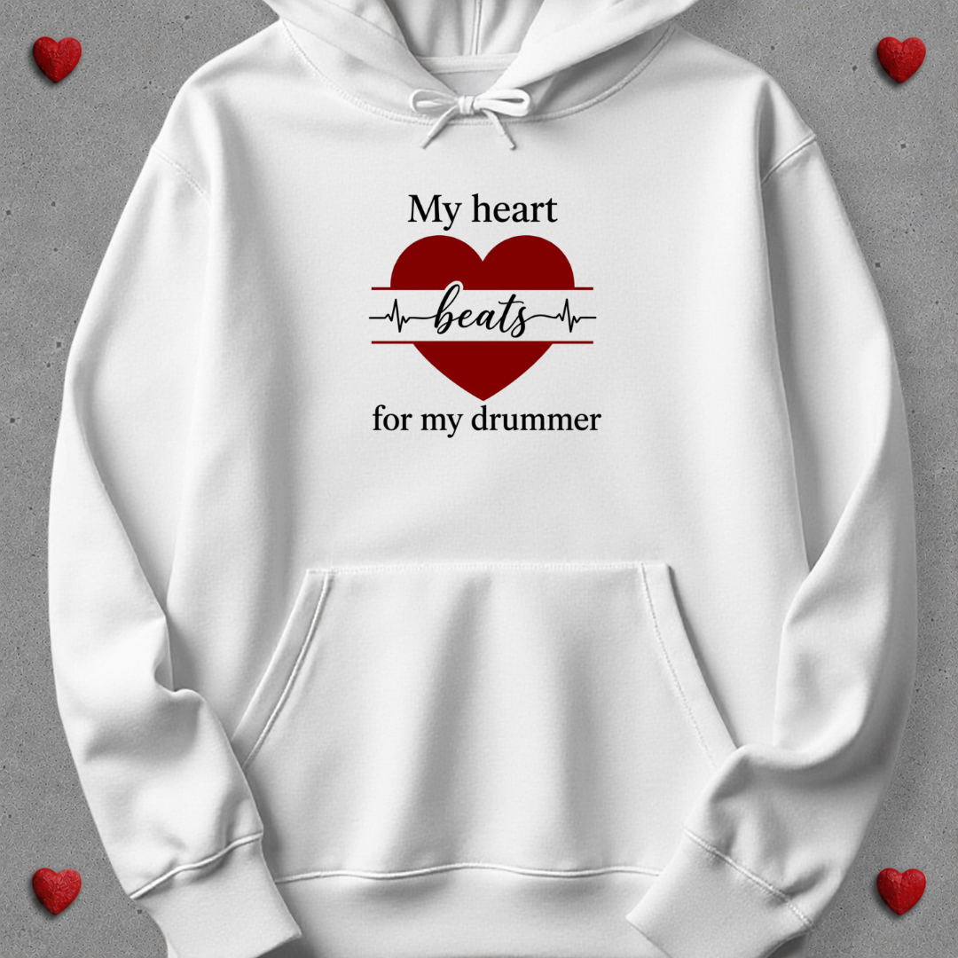 My heart beats for my drummer - Hoodie
