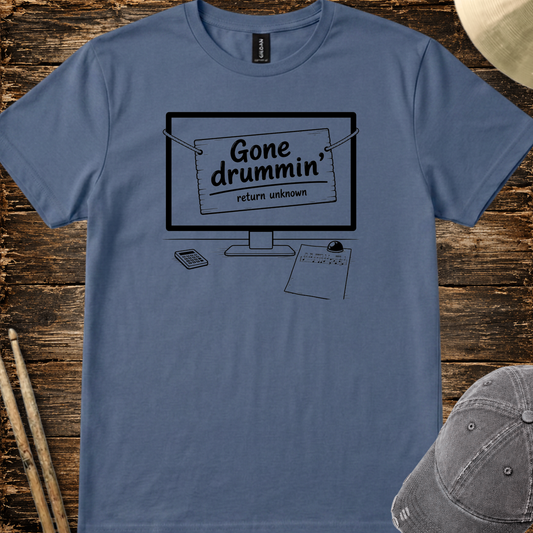 Gone Drummin - Quality Tee