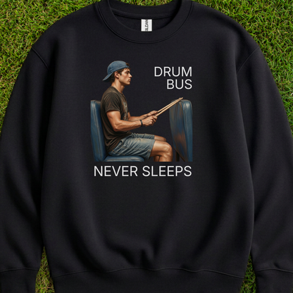 Drum bus never sleeps (version 1) - Sweatshirt