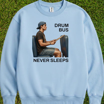 Drum bus never sleeps (version 1) - Sweatshirt