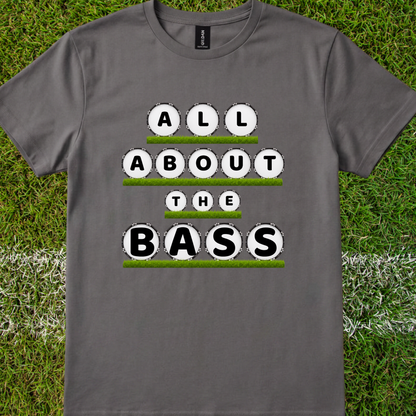 All about the bass - Quality Tee