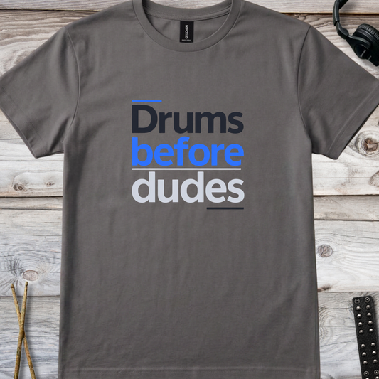 Drums before dudes (version 3, blue) - Quality Tee