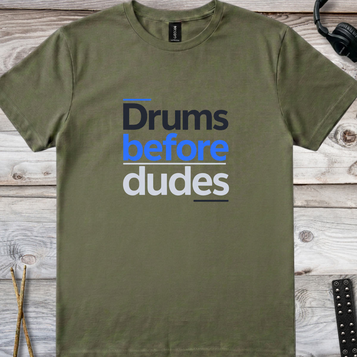 Drums before dudes (version 3, blue) - Quality Tee