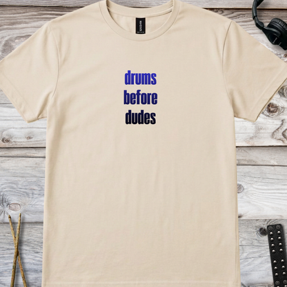 Drums over dudes (version 1, multi-colors) - Quality Tee