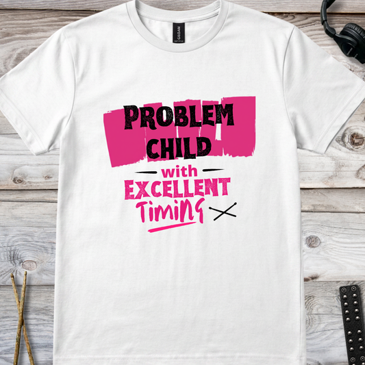 Problem child (version 2) - Quality Tee