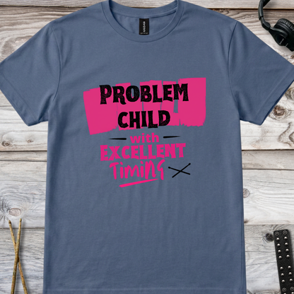 Problem child (version 2) - Quality Tee