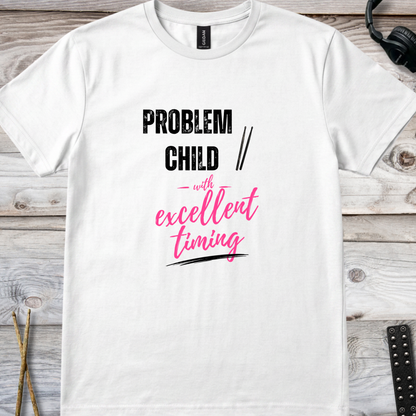 Problem child (version 1) - Quality Tee