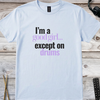 I'm a good girl (version 1) - Quality Tee