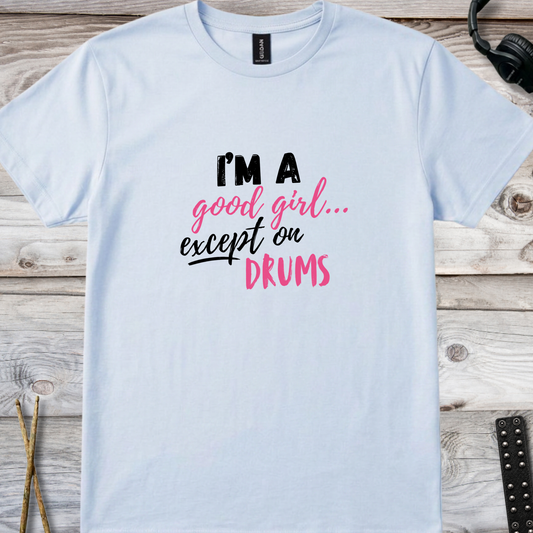 I'm a good girl (version 2) - Quality Tee