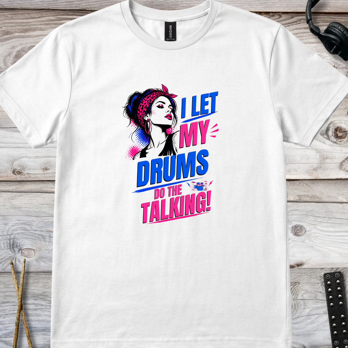 Let my drums do talking (version 1) - Quality Tee