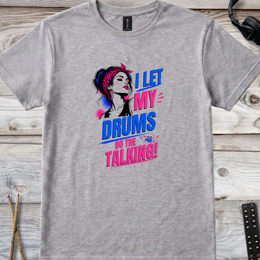 Let my drums do talking (version 1) - Quality Tee