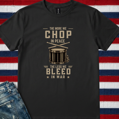 The more we chop - Quality Tee