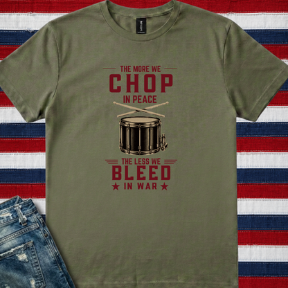 The more we chop - Quality Tee