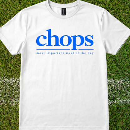 Chops, most important meal (marching) - Quality Tee