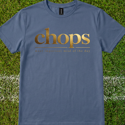 Chops, most important meal (marching) - Quality Tee