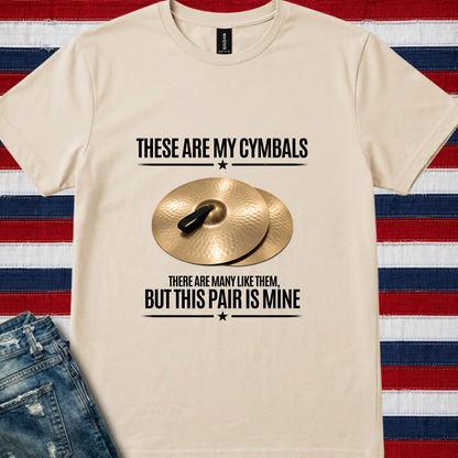 These are my cymbals - Quality Tee
