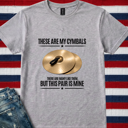 These are my cymbals - Quality Tee