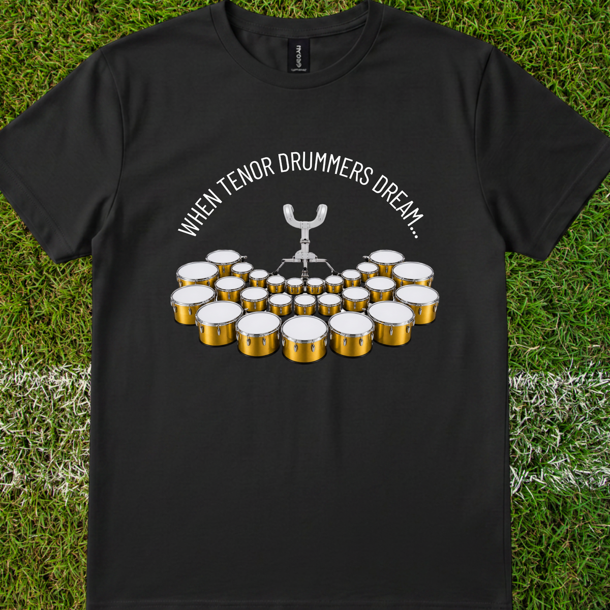 When tenor drummers dream - Quality Tee