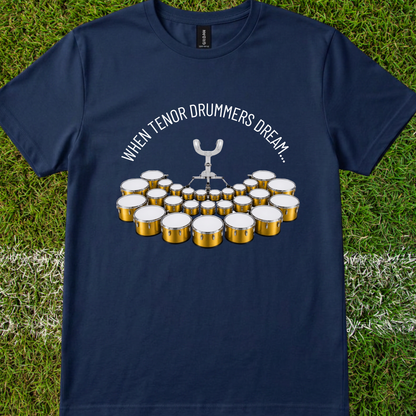 When tenor drummers dream - Quality Tee