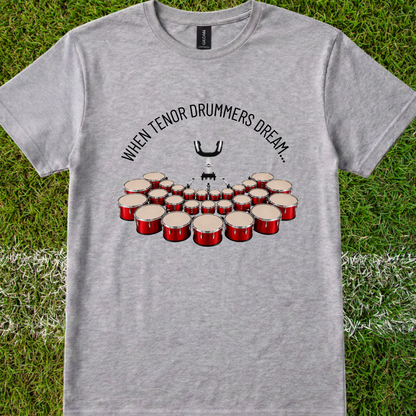 When tenor drummers dream - Quality Tee