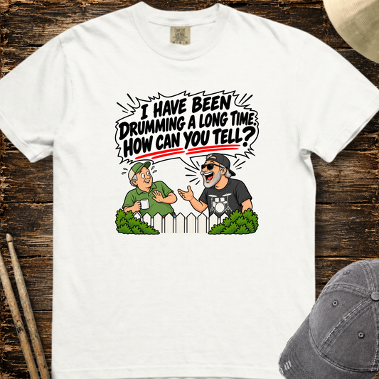 I have been drumming a long time - Premium Tee
