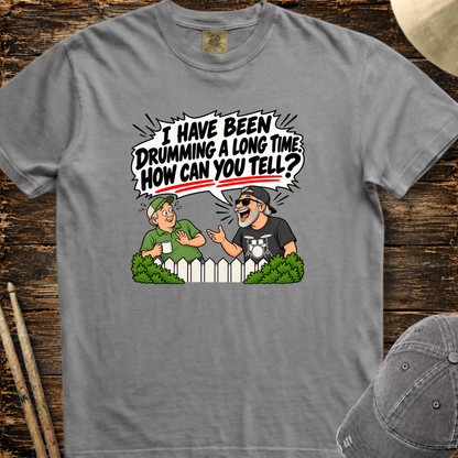 I have been drumming a long time - Premium Tee