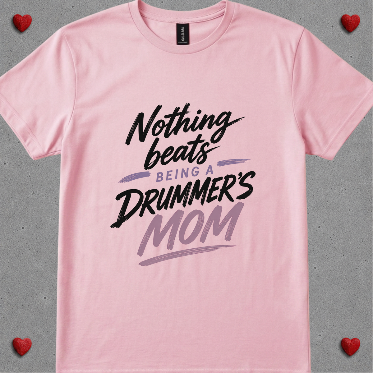 Nothing beats being drummer's mom - Quality Tee