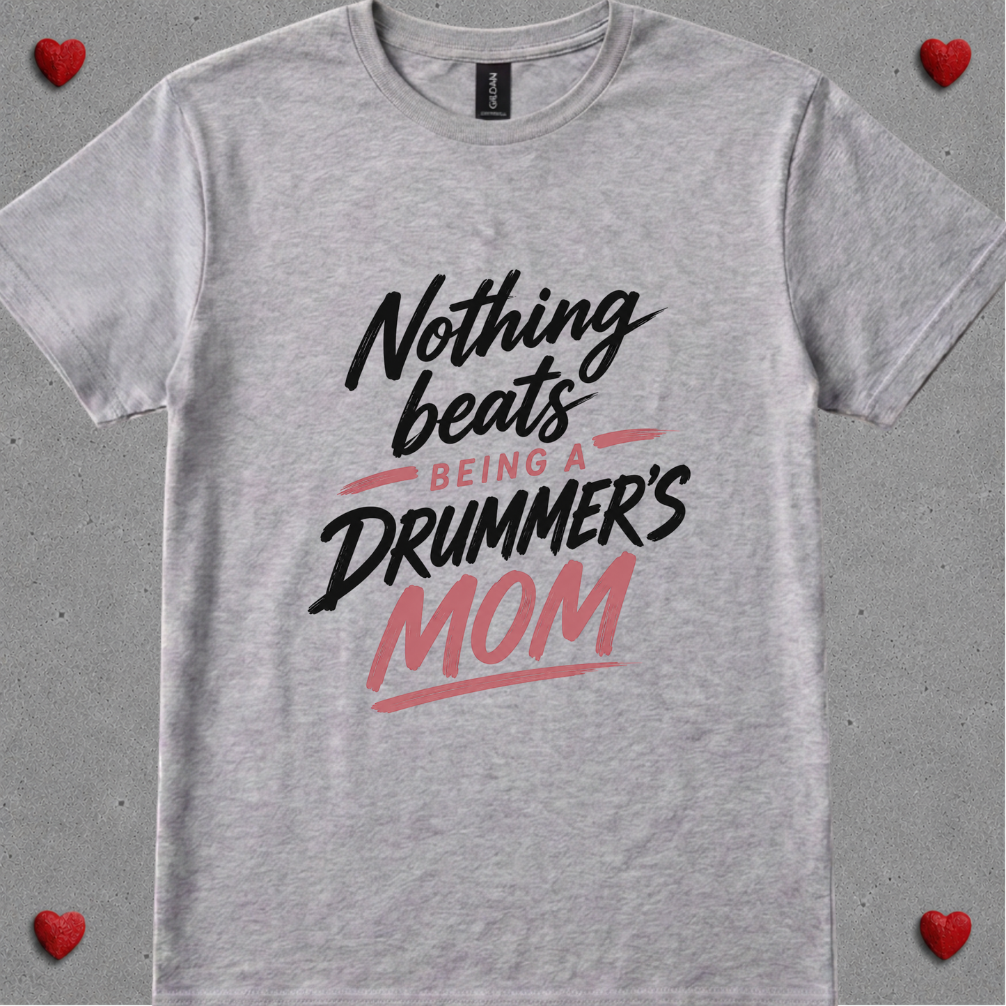 Nothing beats being drummer's mom - Quality Tee