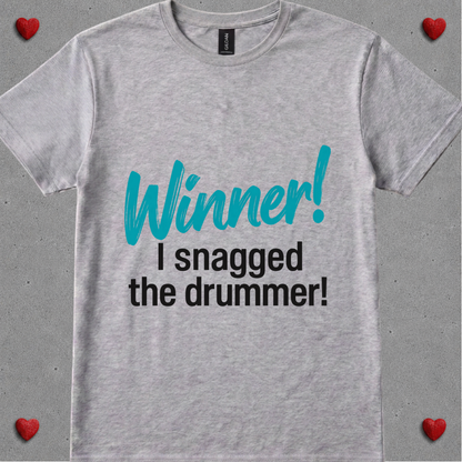 Winner, I snagged a drummer (version 1) - Quality Tee