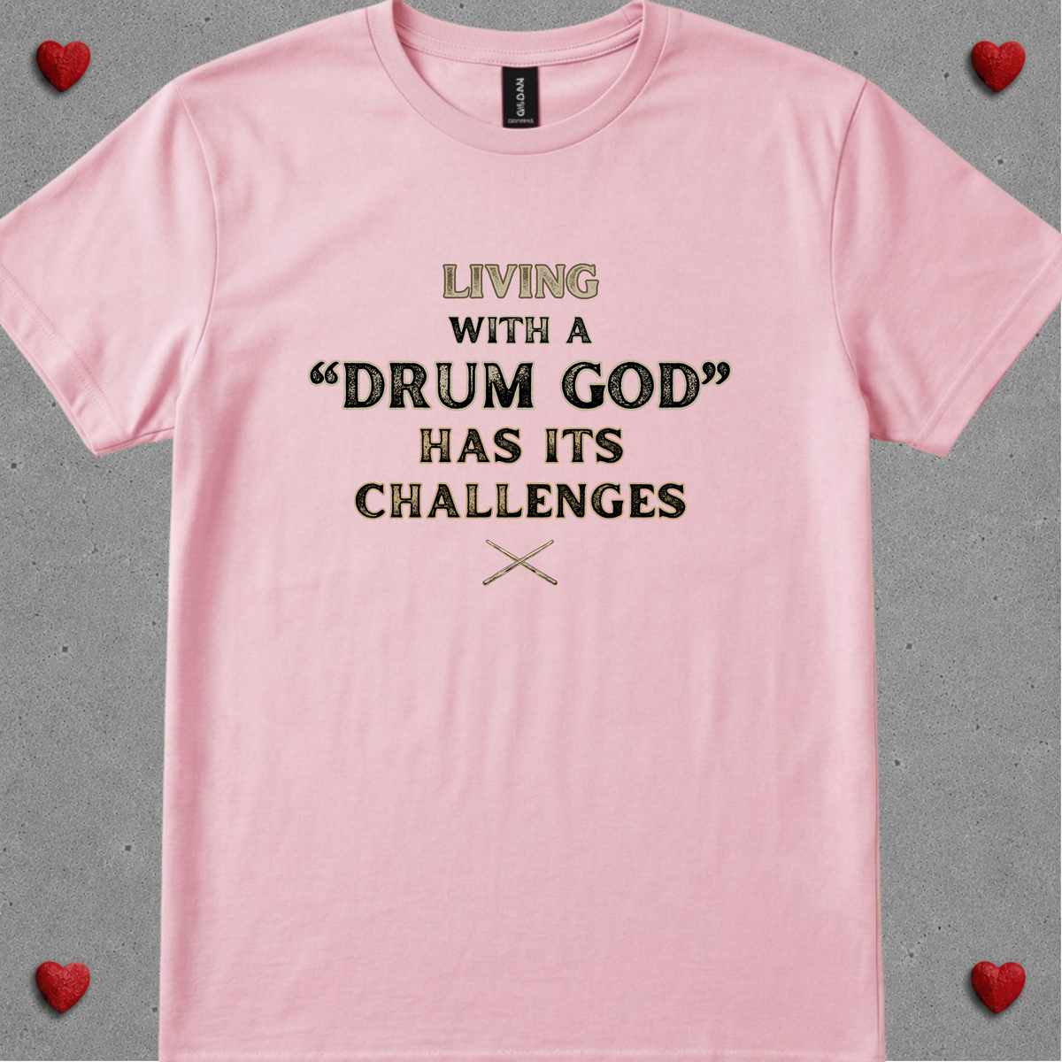 Living with a "drum god" - Quality Tee