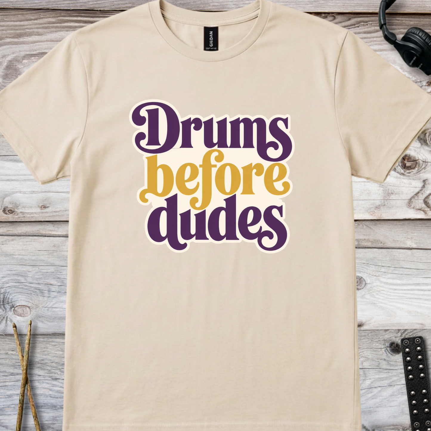 Drums before dudes (version 2, purple) - Quality Tee