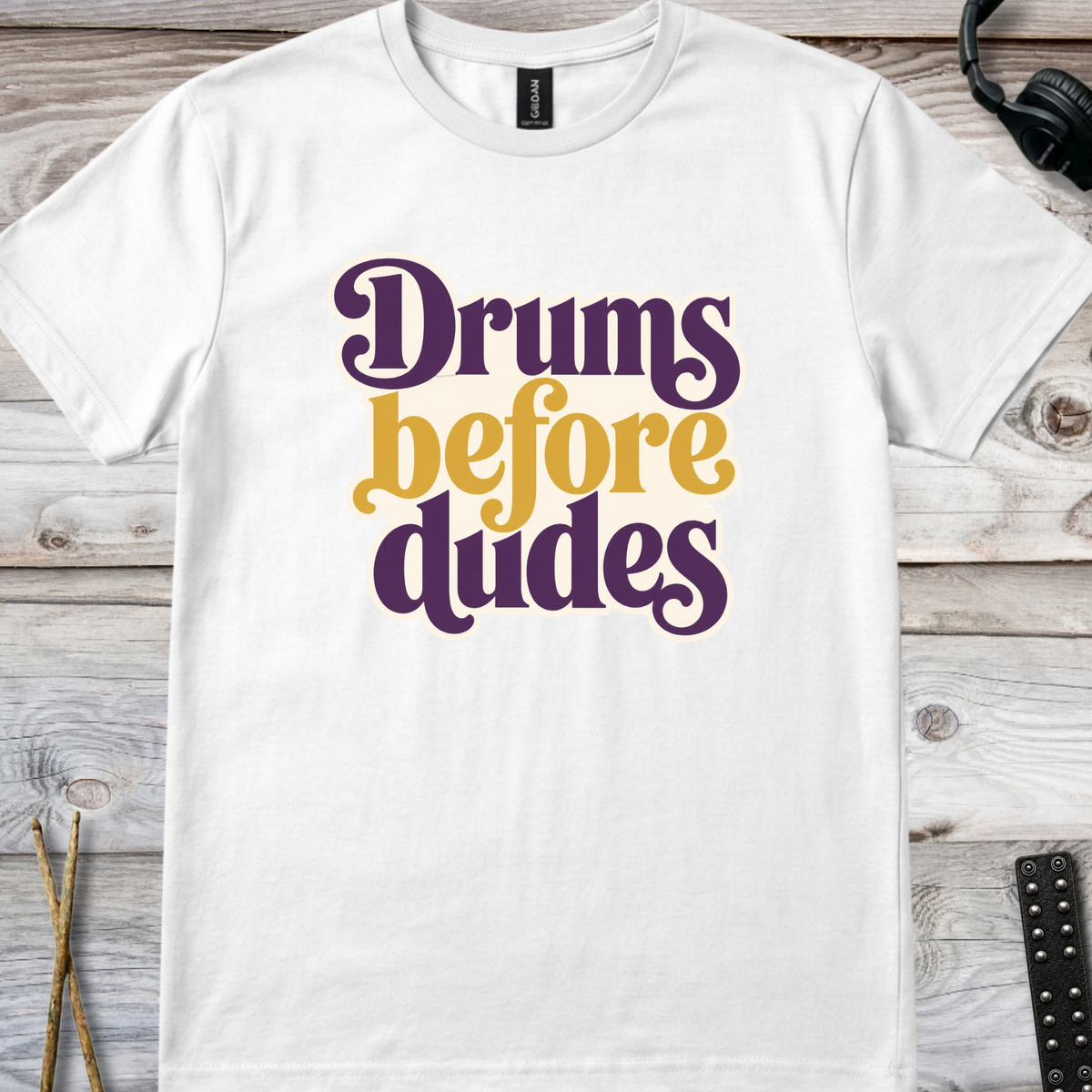 Drums before dudes (version 2, purple) - Quality Tee