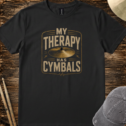 My therapy has cymbals - Quality Tee