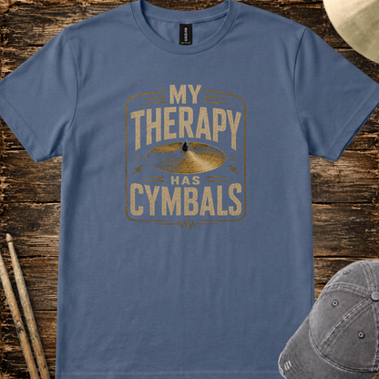 My therapy has cymbals - Quality Tee