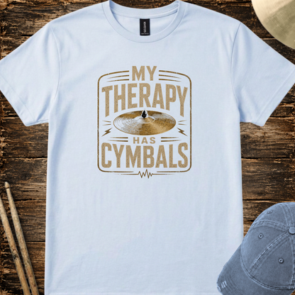 My therapy has cymbals - Quality Tee