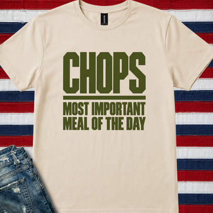 Chops, most important meal (military) - Quality Tee