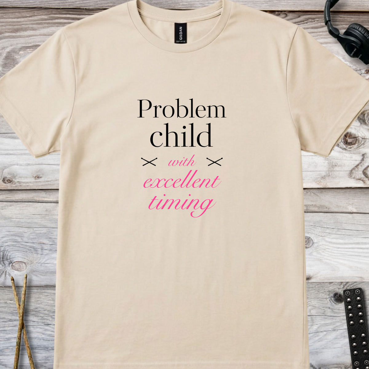 Problem child (version 3) - Quality Tee