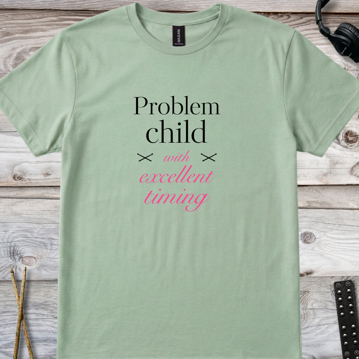 Problem child (version 3) - Quality Tee