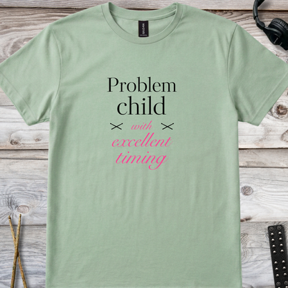 Problem child (version 3) - Quality Tee