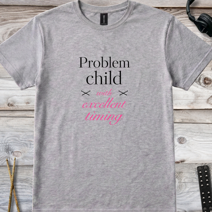 Problem child (version 3) - Quality Tee