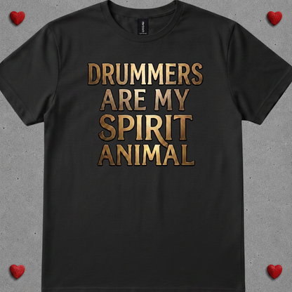Drummers are spirit animal (version 1) - Quality Tee